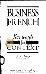 BUSINESS FRENCH   1992  PDF电子版封面  0340540834  A.A.LYNE 