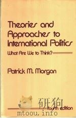 THEORIE AND APPROACHES TO INTERNATIONAL POLITICS  FOURTH EDITION（1987 PDF版）
