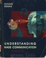 UNDERSTANDING MASS COMMUNICATION  FOURTH EDITION   1991年  PDF电子版封面    MELVIN L.DEFLEUR  EVERETTE E.D 
