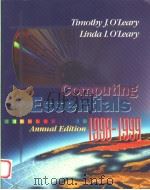 COMPUTIN ESSENTIALS  ANNUAL EDITION  1998-1999     PDF电子版封面  0075610469  TIMOTHY J.O'LEARY  LINDA I.O 