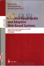 ADAPTIVE HYPERMEDIA AND ADAPTIVE WEB-BASED SYSTMS     PDF电子版封面  3540437371   