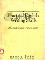 PRACTICAL ENGLISH WRITING SKILLS:A COMPLETE GUIDE TO WRITING IN ENGLISH（1990 PDF版）