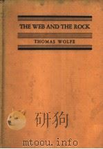 THE WEB AND THE ROCK   1940  PDF电子版封面    THOMAS WOLFE 