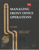 MANAGING FRONT OFFICE OPERATIONS  THIRD EDITION   1991  PDF电子版封面  0866120610   