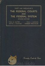 HART AND WECHSLER'S THE FEDERAL COURTH AND THE FEDERAL SYSTEM  SECOND EDITION   1973  PDF电子版封面    PAUL M.BATOR  DAVID L.SHAPIRO 