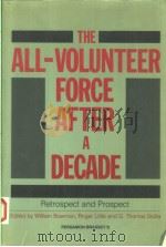 THE ALL-VOLUNTEER FORCE AFTER A DECADE   1986  PDF电子版封面  0080325096   