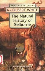 THE NATURAL HISTORY OF SELBORNE   1996  PDF电子版封面  1853261815  GILBERT WHITE 