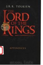 THE LORD OF THE RINGS  APPENDICES     PDF电子版封面  0007635567  J.R.R.TOLKIEN 