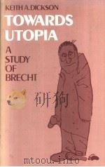 TOWARDS UTOPIA  A STUDY OF BRECHT（1978 PDF版）