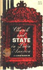 CHURCH AND STATE IN LATIN AMERICA  REVISED EDITION     PDF电子版封面    J.LLOYD MECHAM 