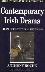CONTEMPORARY IRISH DRAMA  FROM BECKETT TO MCGUINNESS   1994  PDF电子版封面  0717122409  ANTHONY ROCHE 