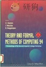 THEORY AND FORMAL METHODS OF COMPUTING  94   1995  PDF电子版封面  186094003X  C.HANKIN  I.MACKIE  R.NAGARAJA 