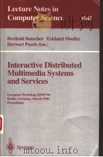INTERACTIVE DISTRIBUTED MULTIMEDIA SYSTEMS AND SERVICES   1996  PDF电子版封面  3540609385   