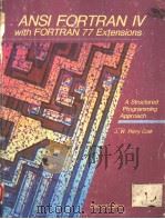 ANSI FORTRAN IV WITH FORTRAN 77 EXTENSIONS:A STRUCTURED PROGRAMMING APPROACH  SECOND EDITION（1978 PDF版）