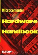 MICROCOMPUTER HARDWARE HANDBOOK   1982  PDF电子版封面  3921682290   