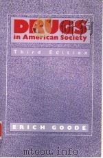 DRUGS IN AMERICAN SOCIETY  THIRD EDITION   1989  PDF电子版封面  0075540223  ERICH GOODE 