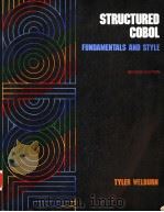 STRUCTURED COBOL FUNDAMENTALS AND STYLE  SECOND EDITION   1986  PDF电子版封面  0874846749  TYLER WELBURN 