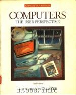 COMPUTERS  THE USER PERSPECTIVE  THIRD EDITION（ PDF版）