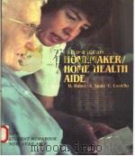 HOMEMAKER/HOME HEALTH AIDE  SEOCND EDITION   1985  PDF电子版封面  0827324308  HELEN HUBER  AUDREE SPATZ  CAR 