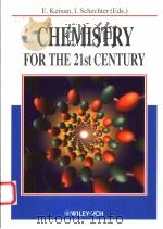 CHEMISTRY FOR THE 21ST CENTURY     PDF电子版封面  3527302352  E.KEINAN  I.SCHECHTER 
