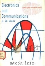 ELECTRONICS AND COMMUNICATIONS   1970年  PDF电子版封面    G.W.WELLS 