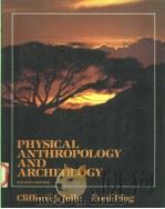 PHYSICAL ANTHROPOLOGY AND ARCHEOLOGY  FOURTH EDITION     PDF电子版封面  0075549484  CLIFFORD J.JOLLY   FRED PLOG 