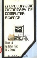 ENCYCLOPAEDIC DICTIONARY OF COMPUTER SCIENCE  VOL 4   1989  PDF电子版封面  8170411181  MADAN LAL  PURSHOTAM CHAND  M. 