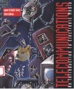 TECECOMMUNICATIONS  AN INTRODUCTION TO ELECTRONIC MEDIA  SIXTH EDITION（ PDF版）