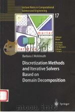 DISCRETIZATION METHODS AND ITERATIVE SOLVERS BASED ON DOMAIN DECOMPOSITION     PDF电子版封面  354041083X  BARBARA I.WOHLMUTH 