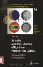 ADAPTIVE MULTIEVEL SOLUTION OF NONLINEAR PARABOLIC PDE SYSTEMS     PDF电子版封面  3540679006  JENS LANG 
