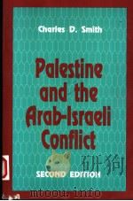PALESTINE AND THE ARAB-ISRAELI CONFLICT  SECOND EDITION   1992  PDF电子版封面  0312049048  CHARLES D.SMITH 