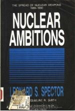 NUCLEAR AMBITIONS  THE SPREAD OF NUCLEAR WEAPONS 1989-1990（1990 PDF版）