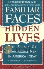 FAMILIAR FACES HIDDEN LIVES  THE STORY OF HOMOSEXUAL MEN IN AMERICA TODAY   1976年  PDF电子版封面    RANDY SHILTS 