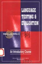 LANGUAGE TESTING AND EVALUATION  AN INTRODUCTORY COUSE   1999  PDF电子版封面  9971692260  DESMOND ALLISON 