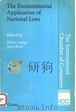 THE EXTRATERRITORIAL APPLICATION OF NATIONAL LAWS   1987  PDF电子版封面  9065443061  DIETER LANGE  GARY BORN 