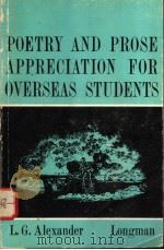 POETRY AND PROSE APPRECIATION FOR OVERSEAS STUDENTS   1963年  PDF电子版封面    L.G.ALEXANDER 