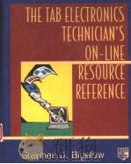 THE TAB ELECTRONICS TECHNICIAN'S ON-LINE RESOURCE REFERENCE   1997  PDF电子版封面  007036219X  STEPHEN J.BIGELOW 