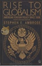 RISE TO GLOBALISM   1985  PDF电子版封面  0140226222  STEPHEN E.AMBROSE 