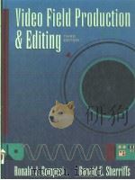 VIDEO FIELD PRODUCTION AND EDITIONG  THIRD EDITION   1994  PDF电子版封面  0205155057   