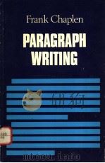 PARAGRAPH WRITING   1970年  PDF电子版封面    FRANK CHAPLEN 