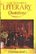 A DICTIONARY OF LITERARY QUOTATIONS   1990  PDF电子版封面  0415041295  MEIC STEPHENS 