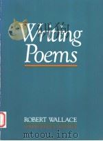 WRITING POEMS   1982  PDF电子版封面  0316919969  ROBERT WALLACE 