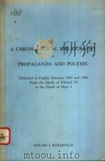 A CHRONOLOGICAL BIBLOGRAPHY OF PROPAGANDA AND POLEMIC   1979  PDF电子版封面  0871691361   