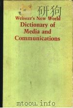 WEBSTER'S NEW WORLD DICTIONARY OF MEDIA AND COMMUNICATIONS   1990  PDF电子版封面  0139697594   