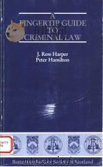 A FINGERTIP GUIDE TO CRIMINAL LAW   1986  PDF电子版封面  0406103801   
