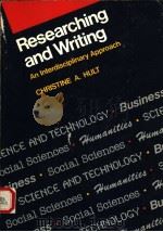 RESEARCHING AND WRITING AN INTERDISCIPLINARY APPROACH   1986  PDF电子版封面  0534061508  CHRISTINE A.HULT 