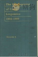 THE DEVELOPMENT OF CELTIC LINGUISTICS 1850-1900  VOLUME 6   1867  PDF电子版封面  0415227003  DONALD MASSON 