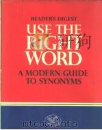 USE THE RIGHT WORD  MODERN GUIDE TO SYNONYMS AND RELATED WORDS（1969 PDF版）