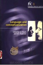 LANGUAGE AND CONCEPTUALIZATION   1997  PDF电子版封面  0521774810  JAN NUYTS  ERIC PEDERSON 