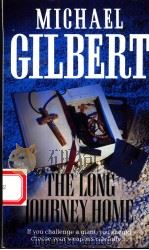 THE LONG JOURNEY HOME   1996年  PDF电子版封面    MICHAEL GILBERT 